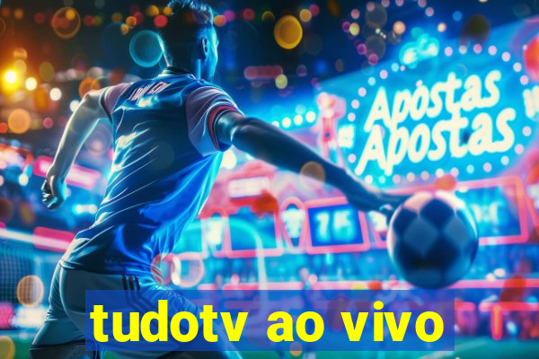 tudotv ao vivo